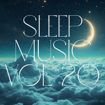 Sleep Music, Vol. 20 by Keegan Sutton