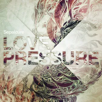 Love Pressure by Sepalcure