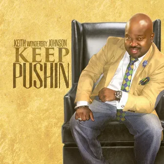 Keep Pushin - Single by Keith Wonderboy Johnson