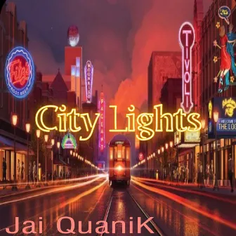 City Lights by Jai QuaniK