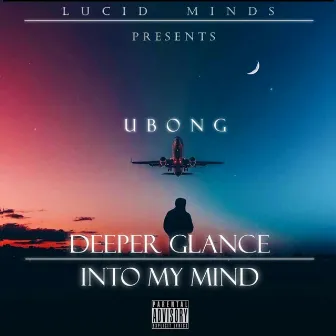 Deeper Glance Into My Mind by U.B.O.N.G