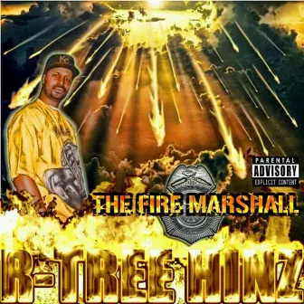 THE Fire Marshall by R-Tree Hinz