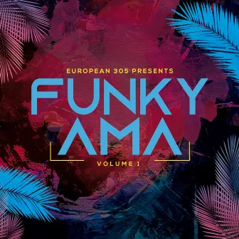 FunkyAma, Vol. 1 by European 305