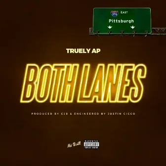 Both Lanes by Truely AP