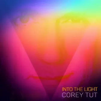 Into the Light by Corey Tut