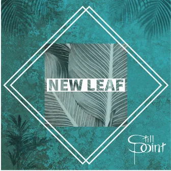 New Leaf by Still Point