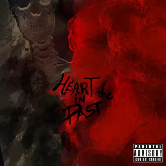 Heart In The Past by Fat Billionaire