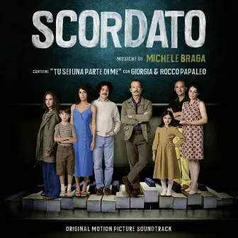 Scordato (Original Motion Picture Soundtrack) by Michele Braga