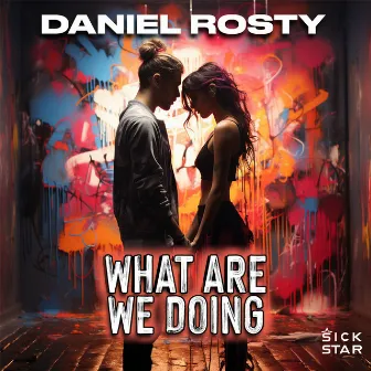 What are we doing by Daniel Rosty