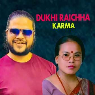 Dukhi Raichha Karma by Bima Kumari Dura