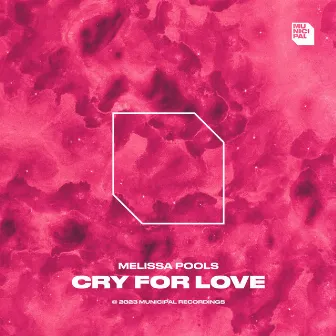 Cry For Love by Melissa Pools