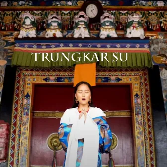 Trungkar su by Tenzin Kunsel