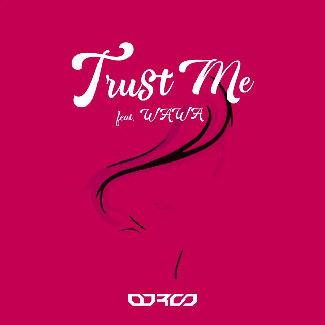 Trust Me (feat. WAWA)