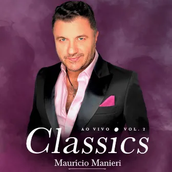 Classics, Vol. 2 (Ao Vivo) by Maurício Manieri