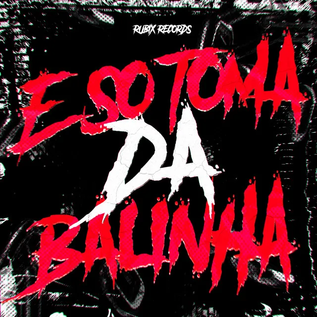 É SÓ TOMA DA BALINHA - Super Slowed