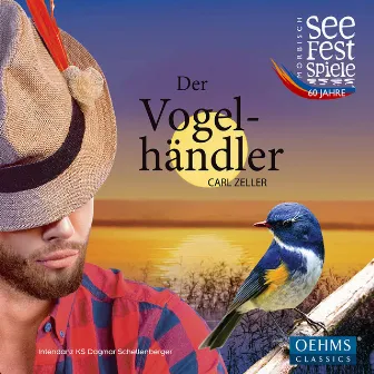 Zeller: Der Vogelhändler (Live) by Carl Zeller