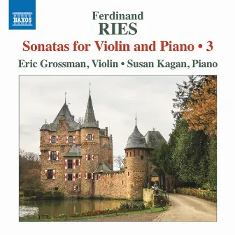 Ries: Sonatas for Violin & Piano, Vol. 3 by Ferdinand Ries