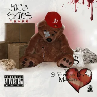 The St. Valentine's Day Massacre by Young Scoob