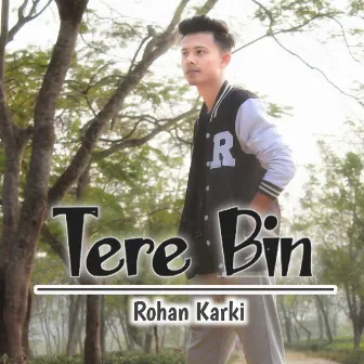 Tere Bin by Rohan Karki