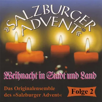 Weihnacht in Stadt und Land Folge 2 by Salzburger Advent