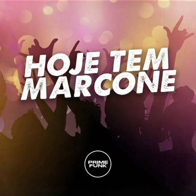 Hoje Tem Marcone