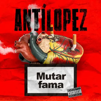 Mutar Fama by Antílopez