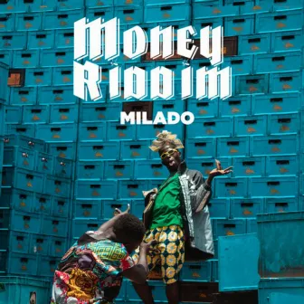 Money Riddim by Milado