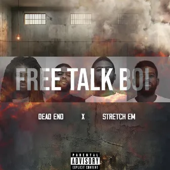 Free Talk Boii by Stretch'em