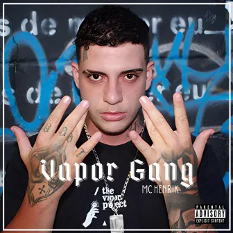 Vapor Gang by MC Henrik