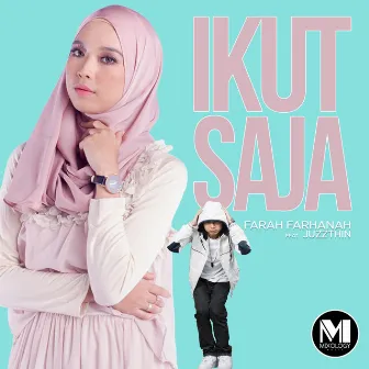 Ikut Saja by Juzzthin