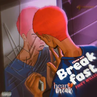 Breakfast (Heart Break)[Sped Up] [Extended] by Pinky willzz