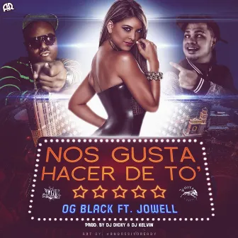 Nos Gusta Hacer De to' by Og Black