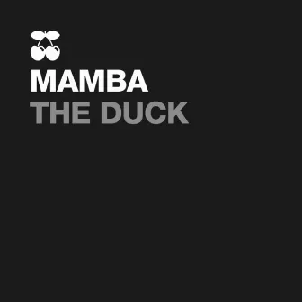 The Duck / Watch Ur Back by Black Mamba