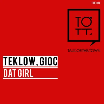 Dat Girl by GIOC