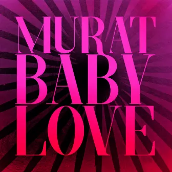 Baby Love by Jean-Louis Murat