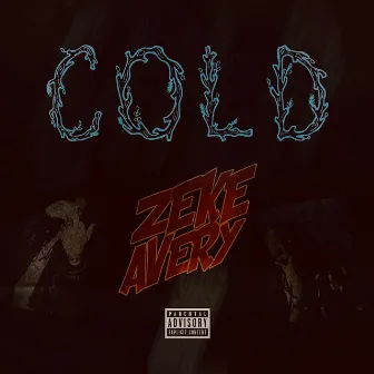 Cold by Zeke Avery