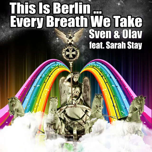 This Is Berlin... Every Breath We Take (feat. Sarah Stay) - Single Edit