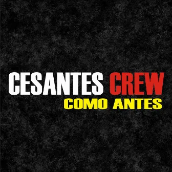 Como Antes by cesantes crew