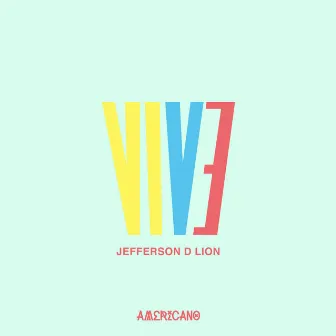 Vive by Jefferson D Lion