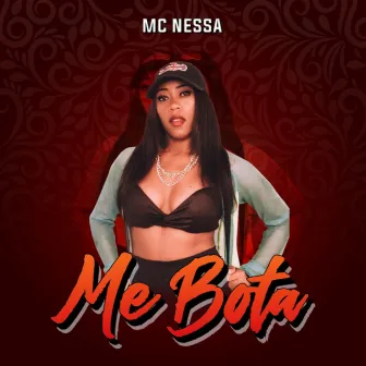 Me Bota by Mc Nessa