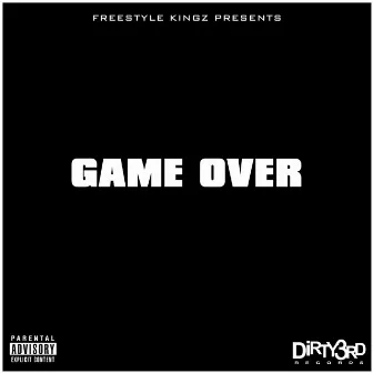 Game Over by Freestyle Kingz