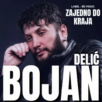 Zajedno do kraja by Bojan Delic