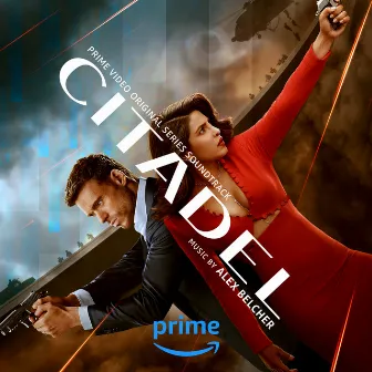 Citadel (Prime Video Original Series Soundtrack) by Alex Belcher