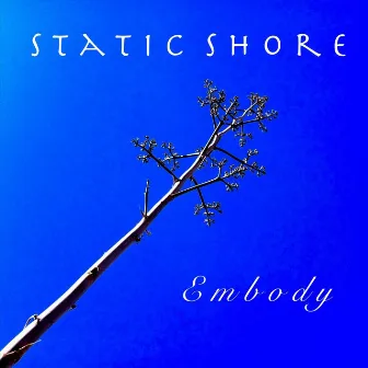 Embody by Static Shore