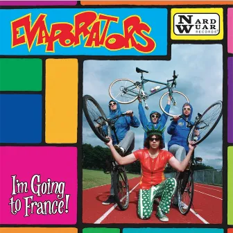 I'm Going to France ! by The Evaporators