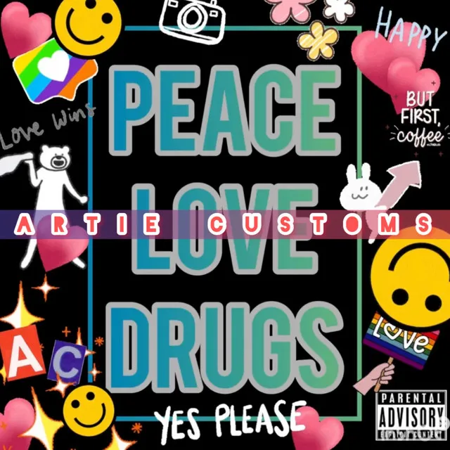 Peace Love & Drugs