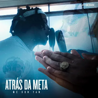 Atrás da Meta by MC Don Yan