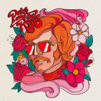 Peter and the Roses by Peter and the Roses