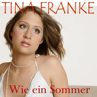 Wie ein Sommer by Tina Franke