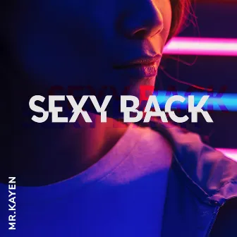 SexyBack by Mr. Kayen